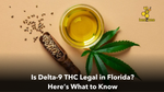 is delta-9 thc legal in florida